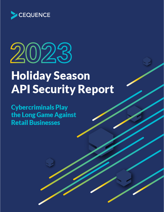 Cequence-2023HolidayAPISecurityReport-Cover.png